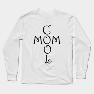 Cool Mom Mothers Day Gift Long Sleeve T-Shirt